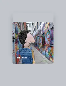 收听 Mr Achu、观看音乐视频、阅读小传、查看巡演日期等 ！