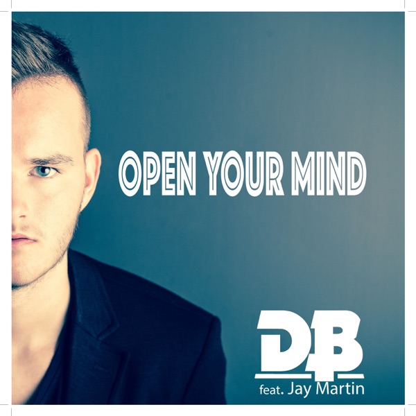Open Your Mind (feat. Jay Martin) - Single