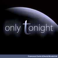 Only Tonight - Single - Francesco Conte & David Broderick