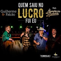 Quem Saiu no Lucro Fui Eu (feat. Humberto & Ronaldo) - Single - Guilherme & Falcão