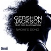 Gershon Jackson - Naomi's Song (feat. Sio Blackwidow)