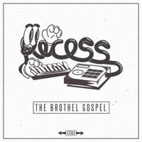 The Brothel Gospel - EP - Recess