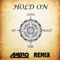 Hold On (Axero Remix) - Sons Of The East lyrics