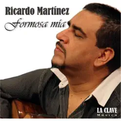 Formosa Mía - Single - Ricardo Martínez Formosa Mía - Single - Ricardo Martínez