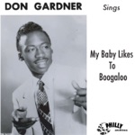 Don Gardner - My Baby Likes to Boogaloo