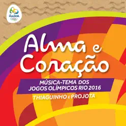 Alma e Coração (Olympic Song Rio 2016) - Single - Projota