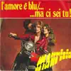 L'amore è Blu Ma Ci Sei Tu