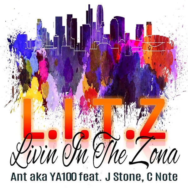 L.I.T.Z (Livin in the Zona) [feat. J Stone & C Note] - Single