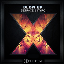 Blow Up Detrace & Tyro