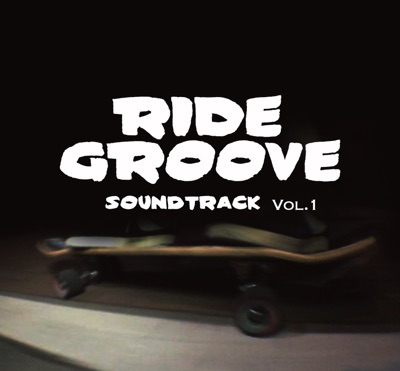 RIDE GROOVE SOUNDTRACK VOL.1