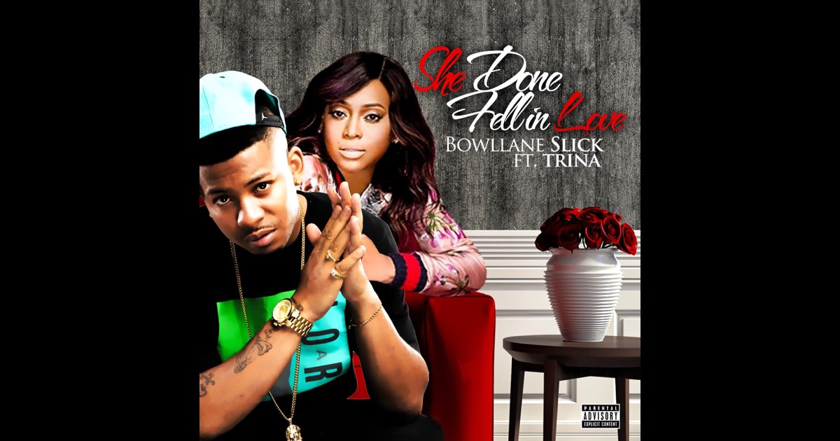 She Done Fell in Love (feat. Trina) - Single - Album by BowlLane Slick - Apple Music