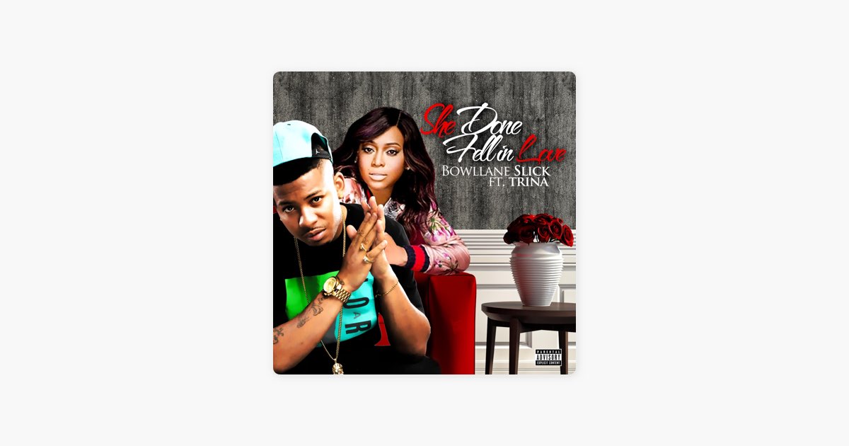 She Done Fell in Love (feat. Trina) - Song by BowlLane Slick - Apple Music