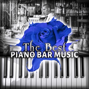 The Best Piano Bar Music: Cocktail Party and Drinks, Pianobar Instrumental for Dinner, Romantic Background Music, Jazz Cafe Bar, Easy Listening Restaurant, Buddha Smooth Jazz