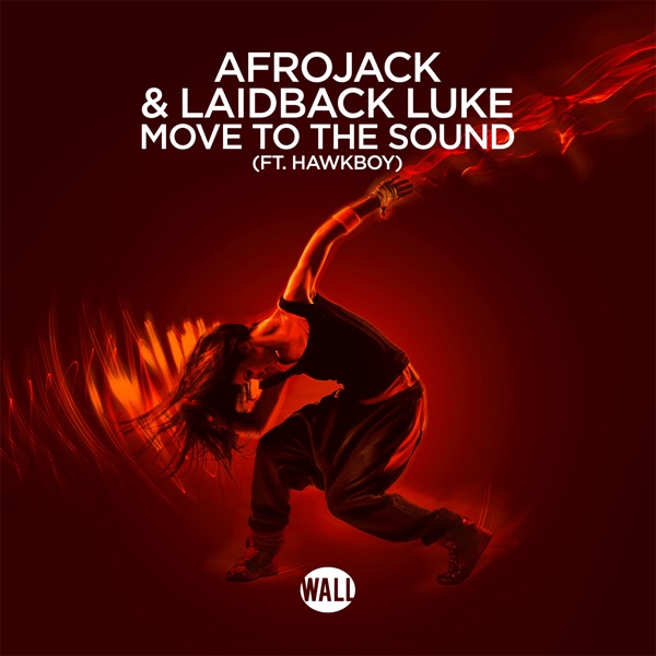 Move to the Sound (feat. Hawkboy) - Single - AFROJACK & Laidback Luke