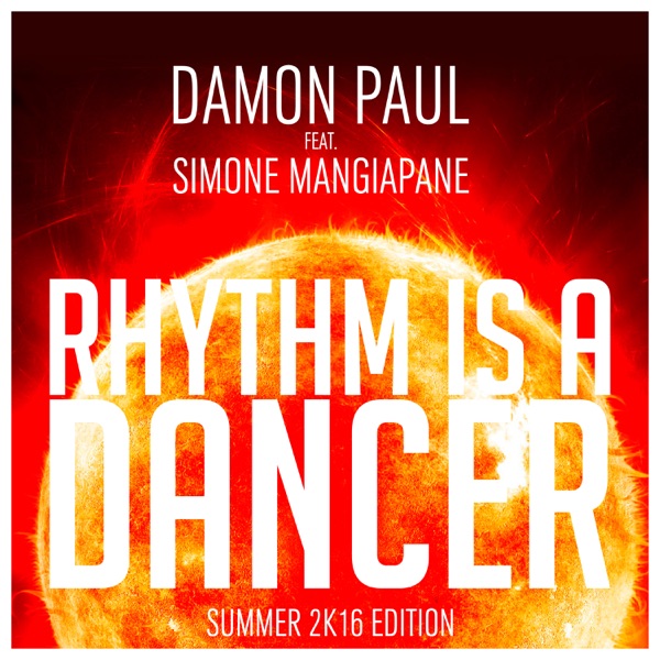 Rhythm Is a Dancer (Summer 2k16 Edition) [feat. Simone Mangiapane] - EP