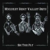 Whiskey Bent Valley Boys - Old Kentucky