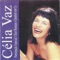Gaiolas Abertas / Lugar Comum (feat. Wanda Sá) - Celia Vaz lyrics