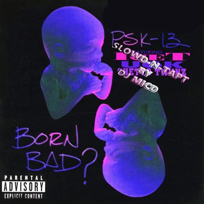 Born Bad (Slowd-N-Tapt By DJ Micd)
