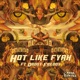 Hot Like Fyah feat Daddy Freddy EP