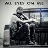 All Eyes on Me - Single artwork