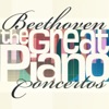 Beethoven: The Great Piano Concertos