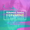 Dopamine (feat. Shani Davies) - Veranda Panda