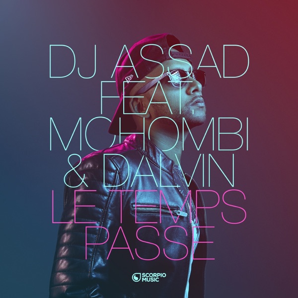 Le temps passe (feat. Mohombi & Dalvin) - Single