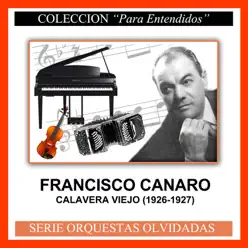 Calavera Viejo (1926-1927) - Francisco Canaro