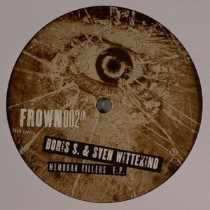 Membran Killers EP (FROWN002 - 2007) [with Sven Wittekind]
