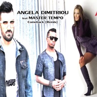 Come Back (feat. Master Tempo) [Master Tempo Remix] - Single - Angela Dimitriou