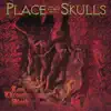 Place of Skulls - Blood of Jesus