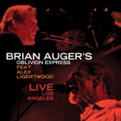 Brian Auger's Oblivion Express - Whenever You're Ready (Live in Los Angeles) [feat. Alex Ligertwood]