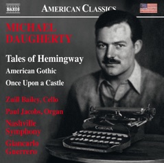 Michael Daugherty: Tales of Hemingway, American Gothic & Once upon a Castle