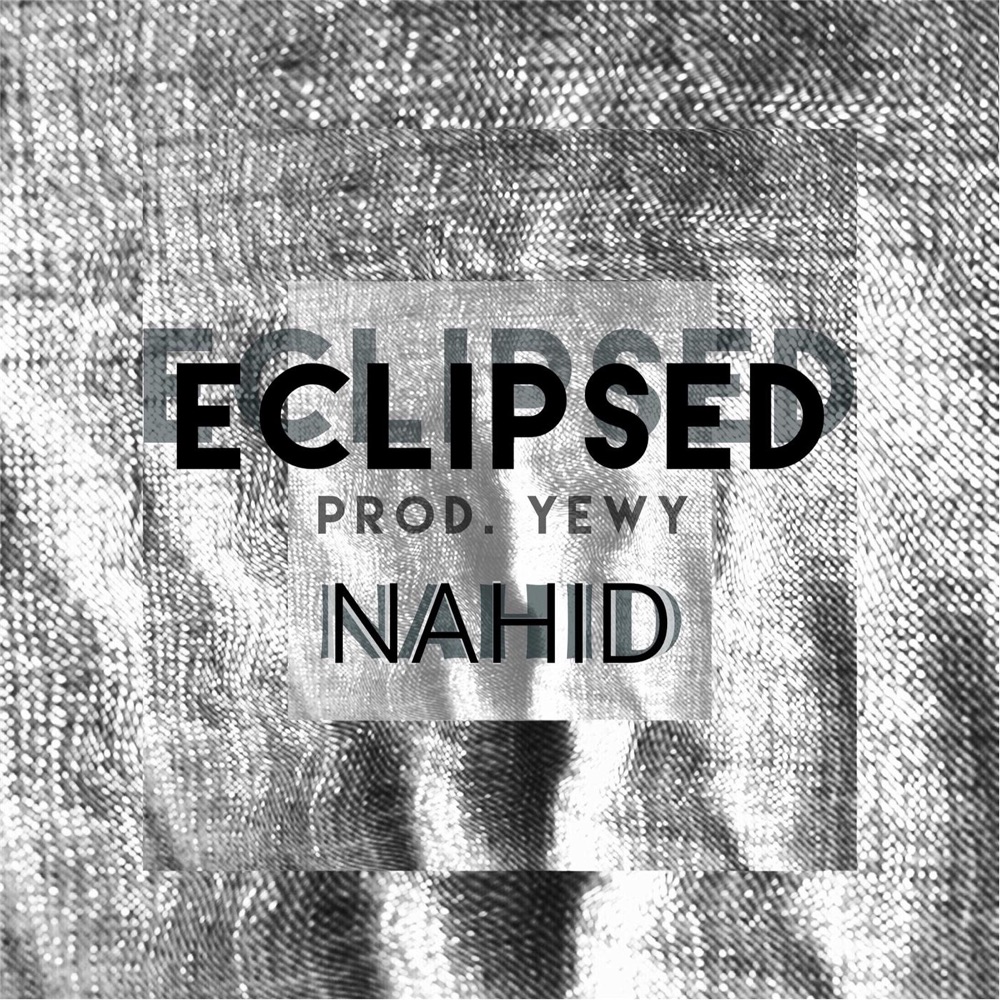 Обложка альбома «Eclipsed - Single» — Nahid