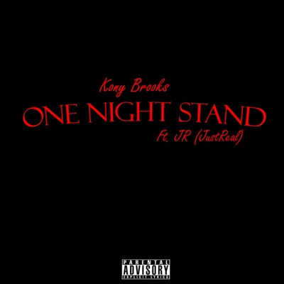 One Night Stand (feat. JR JustReal) - Single