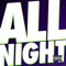 All Night - Juicy J & Wiz Khalifa lyrics