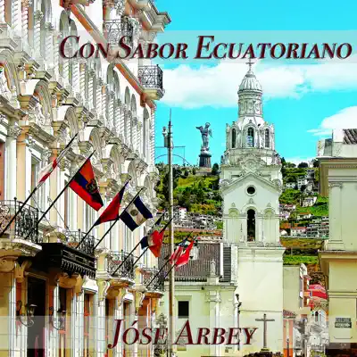 Con Sabor Ecuatoriano - José Arbey