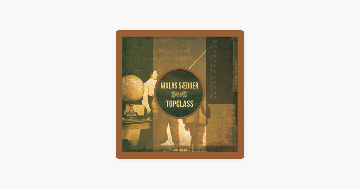 Topclass - Single by Niklas Sædder on Apple Music