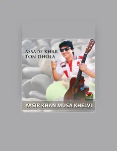 Yasir Khan Musakhelvi을(를) 듣고, 뮤직 비디오를 보고, 약력을 읽고, 투어 일정 등을 확인하세요!