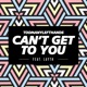 Can t Get to You Summer Edit Single