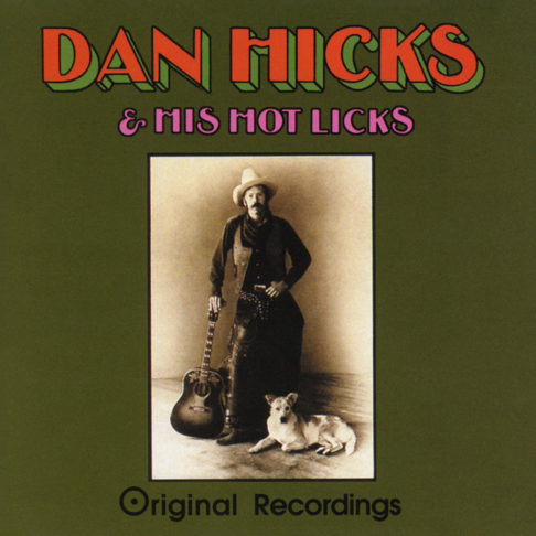 Dan Hicks & The Hot Licks - Apple Music Dan Hicks & The Hot Licks - Apple Music