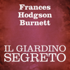 Il giardino segreto - Frances Hodgson Burnett