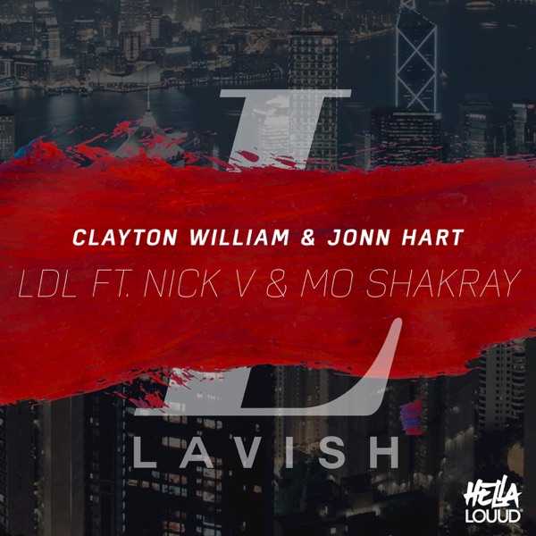 LDL (feat. Nick V. & Mo Shakray) - Single - Clayton William & Jonn Hart