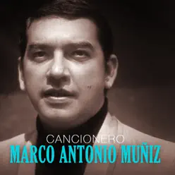 Cancionero - Marco Antonio Muñiz