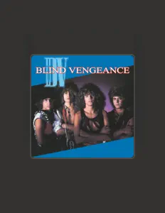 Blind Vengeanceを聴いたり、ミュージックビデオを鑑賞したり、経歴やツアー日程などを確認したりしましょう！