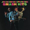 The Jimi Hendrix Experience: Smash Hits - The Jimi Hendrix Experience & Jimi Hendrix