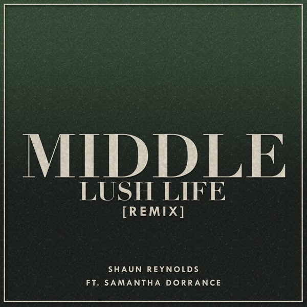 Middle / Lush Life (Remix)