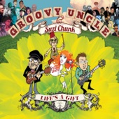 Groovy Uncle feat. Suzi Chunk - Life's A Gift