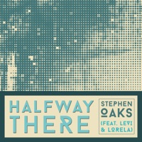 Halfway There (feat. Levi & Lorela) - Single - Stephen Oaks