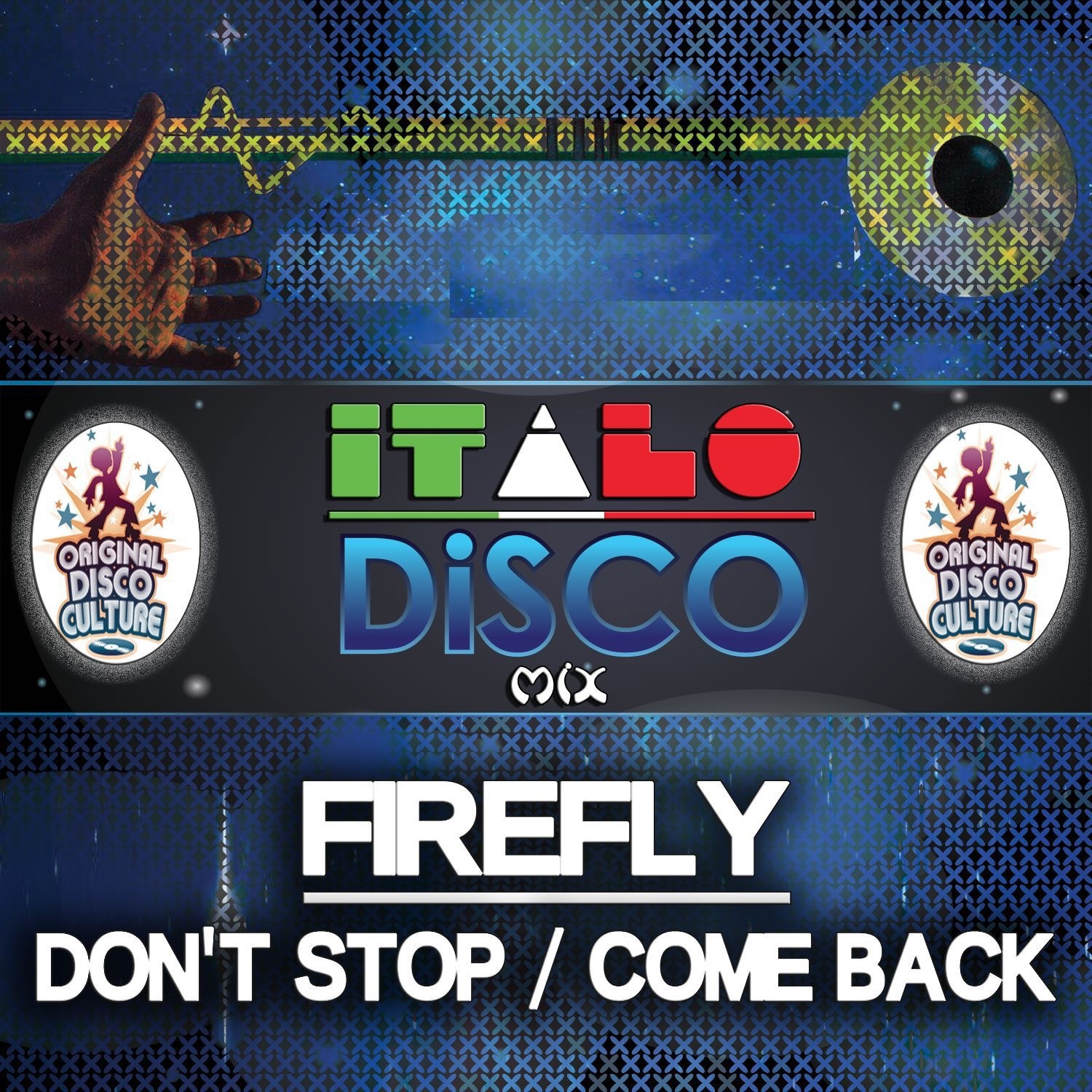 Don't Stop / Come Back - Italo Disco Mix - EP